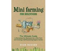 Dion Rosser Mini Farming for Beginners (Tascabile) Backyard Farming
