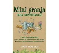Dion Rosser Mini granja para principiantes (Copertina rigida)