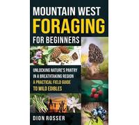 Dion Rosser Mountain West Foraging for Beginners (Copertina rigida)