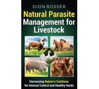 Dion Rosser Natural Parasite Management for Livestock (Copertina rigida)