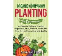 Dion Rosser Organic Companion Planting for Beginners (Copertina rigida)