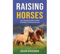 Dion Rosser Raising Horses (Copertina rigida)