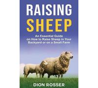 Dion Rosser Raising Sheep (Tascabile) Raising Livestock