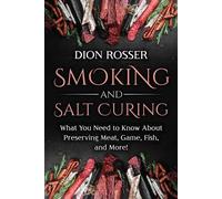 Dion Rosser Smoking and Salt Curing (Tascabile) Preserving Food