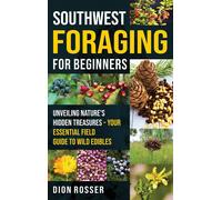 Dion Rosser Southwest Foraging for Beginners (Copertina rigida)