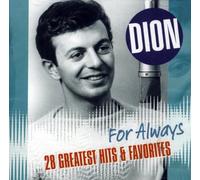 Dion & The Belmonts - For Always-28 Greatest Hits & Favorites