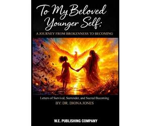 Diona Jones To My Beloved Younger Self (Tascabile)