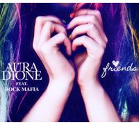 Dione,Aura Feat. Rock Mafia - Friends (2-Track)
