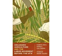Dionicio Nodín Organized Agriculture and the Labor Movement Before (Tascabile)