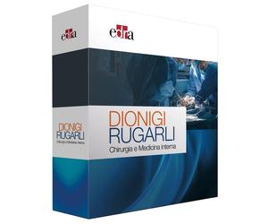 Dionigi Rugarli. Chirurgia e medicina interna - Dionigi Renzo, Rugarli Claudio