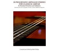 Dionisio Aguado 20 Progressive Arpeggio Studies for Classical Guitar (Tascabile)
