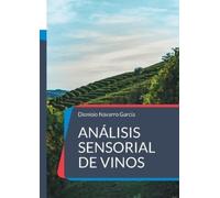 Dionisio Navarro García Análisis sensorial de vinos (Tascabile)