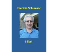 Dionisio Schiavone - I libri