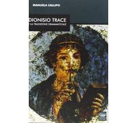 Dionisio Trace e la traduzione grammaticale