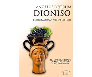 Dioniso - L'Ebbrezza di Conoscere Sé Stessi