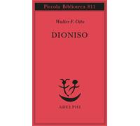 Dioniso. Mito e culto - Otto Walter Friedrich