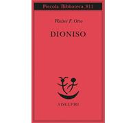 Libri Otto Walter Friedrich - Dioniso. Mito E Culto