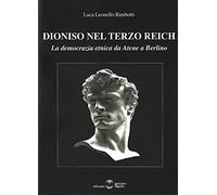 Dioniso nel Terzo Reich. La democrazia etnica da Atene a Berlino