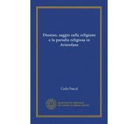 Dioniso, saggio sulla religione e la parodia religiosa in Aristofane (Edizione Italiana)
