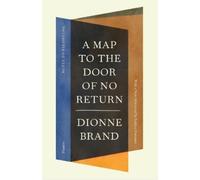 Dionne Brand A Map to the Door of No Return (Tascabile)