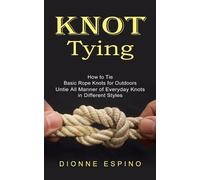 Dionne Espino Knot Tying (Tascabile)