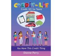 Dionne Perry Credit-Lit Credit 101 for Teens (Tascabile)