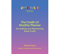 Dionne Perry The Credit-Lit Monthly Planner for Getting and Maintain (Tascabile)