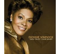 Dionne Warwick - Only Trust Your Heart