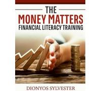 Dionyos Sylvester The MONEY Matters Financial Literacy Program (Tascabile)