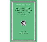 Dionysius of Halicarnassus Critical Essays, Volume I (Copertina rigida)
