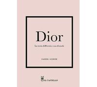 Dior. La storia dell'iconica casa di moda