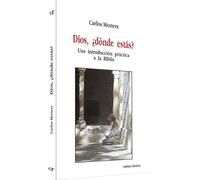 Dios, Donde Estas: Una introducción práctica a la Biblia