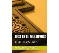 DIOS EN EL MULTIVERSO: CUATRO VISIONES
