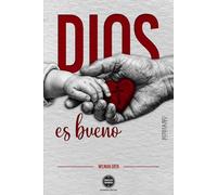 DIOS es bueno: GOD is good