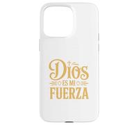 Dios Es Mi Fuerza Camiseta Cristiana Jesús Latino Hispano Custodia per iPhone 15 Pro Max