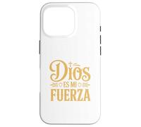 Dios Es Mi Fuerza Camiseta Cristiana Jesús Latino Hispano Custodia per iPhone 16 Pro