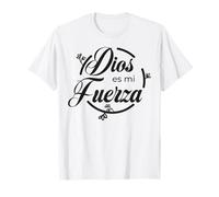 Dios es Mi fuerza. Maglietta