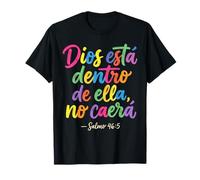 Dios Esta Dentro De Ella No Caera Cristianos Fede Religiosa Maglietta