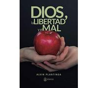 Dios, la libertad y el mal