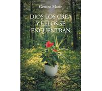 DIOS LOS CREA Y ELLOS SE ENCUENTRAN