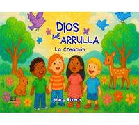 Dios Me Arrulla: La Creación