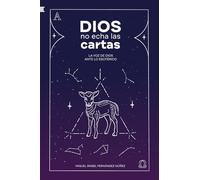 Dios no echa las cartas: La voz de Dios ante lo esotérico