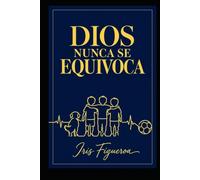 DIOS NUNCA SE EQUIVOCA