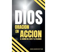 DIOS: ORACIÓN EN ACCIÓN