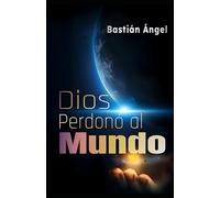 Dios perdonó al mundo: "Todos fuimos perdonados"