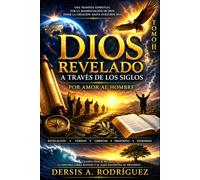 Dios revelado a través de los siglos, por amor al hombre: TOMO 2
