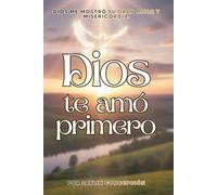 Dios te amó primero