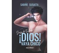 ¡Dios! Vaya chico: Volumen 1