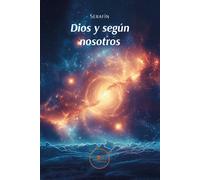 Dios y según nosotros - Serafín