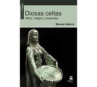 Diosas celtas: Mitos, religión y leyendas